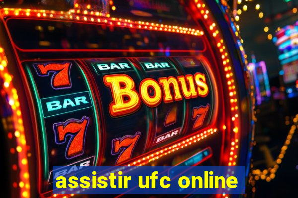 assistir ufc online